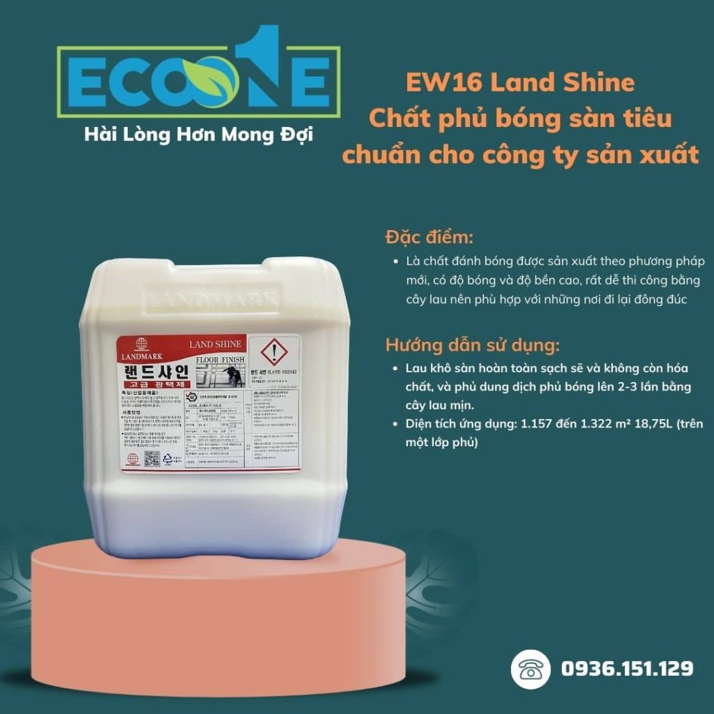 EW16 Land Shine Chất phủ bóng sàn tiêu chuẩn cho công ty sản xuất 