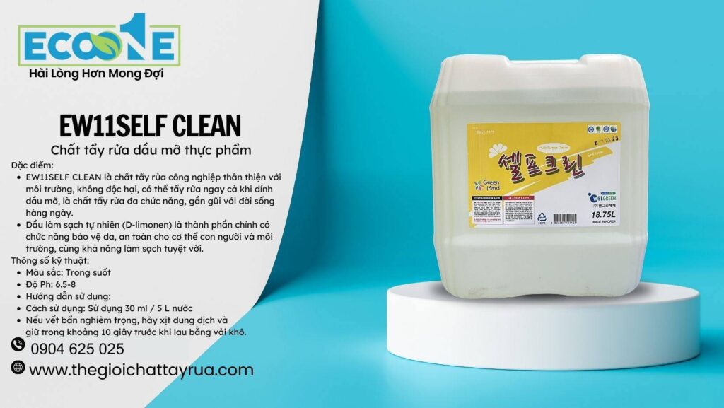 EW11 Self Clean - Chất tẩy dầu mỡ thực phẩm trên các bề mặt thiêt bị , máy móc trong nhà hàng, khách sạn