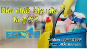 Hóa chất tẩy rửa là gì