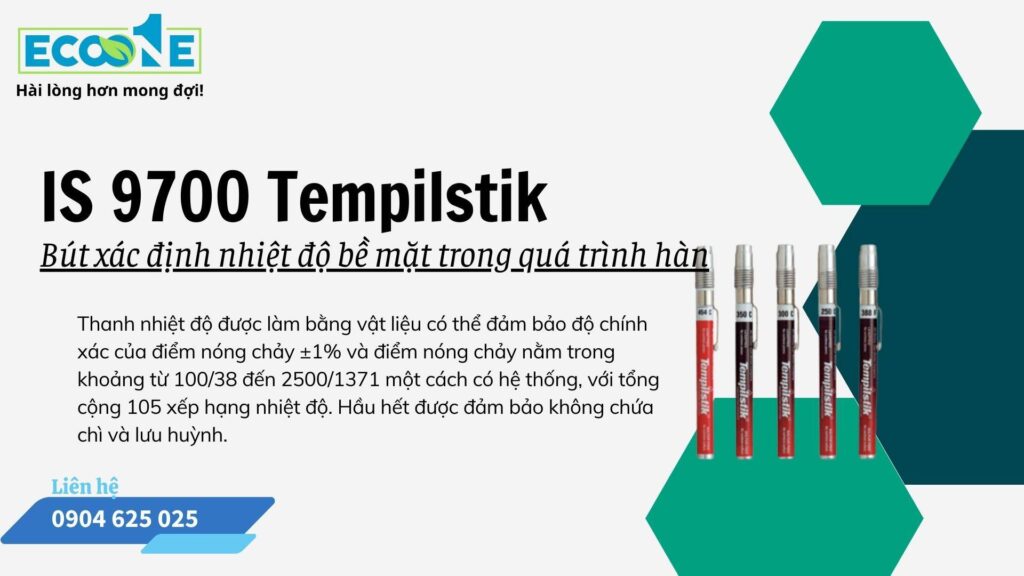 IS 9700 Tempilstik - Bút đo nhiệt độ bề mặt khi hàn