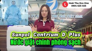 EK SUNPOL CENTRIUM D PLUS – Nước Giặt Phòng Sạch Hàn Quốc Cho Nhà Máy Điện Tử, Dược Phẩm